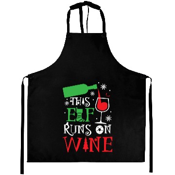 Discover Christmas This Elf Runs On Wine Funny Xmas Holiday Aprons