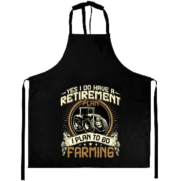 Discover Yes I Do Have a Retirement Plan Funny Farmer Aprons