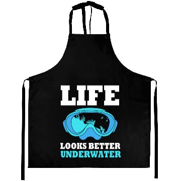 Discover Life Looks Better Underwater Funny Scuba Diving Aprons