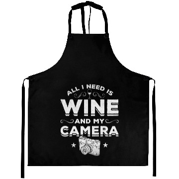 Discover Photography All I Need Is Wine And My Camera Aprons