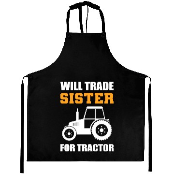 Discover Will Trade Sister Tractor Driver Gift Aprons