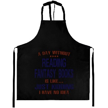 Discover A Day Without Reading Fantasy Books Aprons
