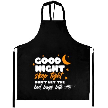 Discover Good night sleep tight don't let the bed bugs bite Aprons