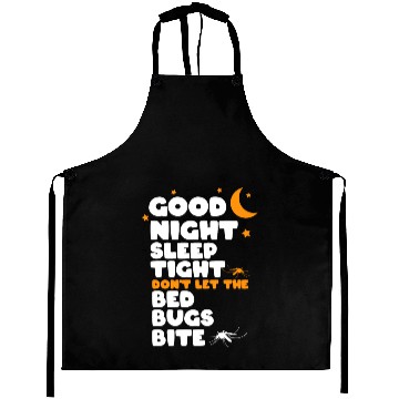 Discover Good night sleep tight don't let the bed bugs bite Aprons