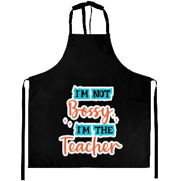 Discover I'm Not Bossy I'm the Teacher school teal/orange Aprons