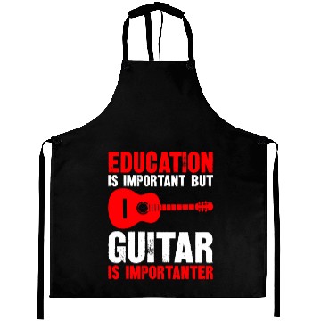 Discover Education Is Important But Playing Guitar Is Aprons