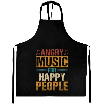 Discover Angry Music For Happy People Aprons