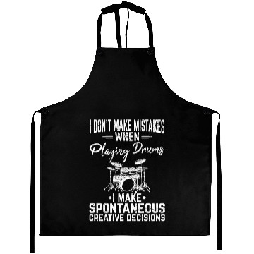 Discover I Don't Make Mistakes Funny Drummer Percussion Dru Aprons