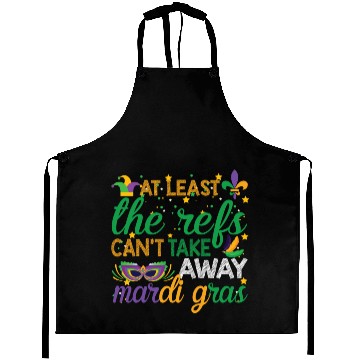 Discover Keep Calm The Refs Can't Take Away Mardi Gras Aprons