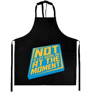 Discover Not much going on Aprons