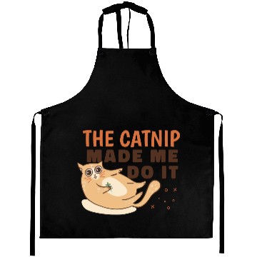 Discover Catnip high cat quote Aprons
