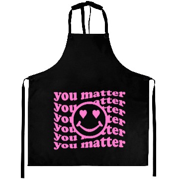 Discover YOU MATTER Aprons
