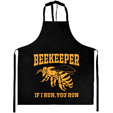 Discover Beekeeper If I Run You Run Aprons