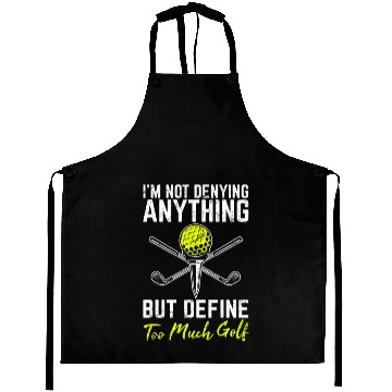 Discover Define Too Much Golf Funny Golf Funny Golfing Love Aprons