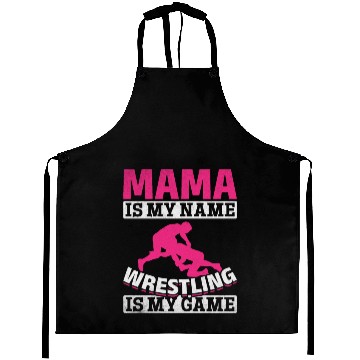 Discover Wrestler Mama Is My Name Wrestling Is My Game Aprons