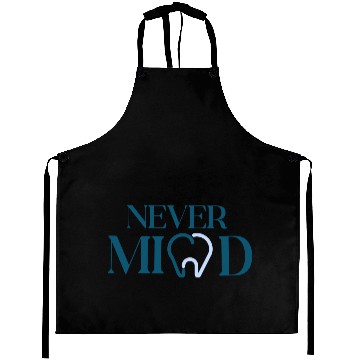 Discover NEVER MIND typography with TOOTH Aprons
