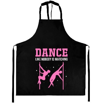 Discover Dance Like Nobody Is Watching Pole Dancing Aprons