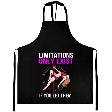 Discover Limitations Only Exist If You Let Them Pole Dancer Aprons