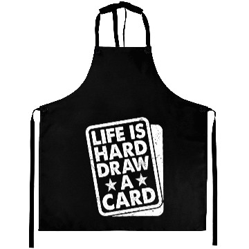Discover Life Is Hard Draw A Card Trading Cards Aprons