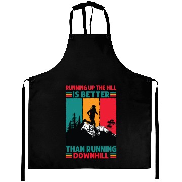 Discover Running Up The Hill Is Better Than Running Downhil Aprons