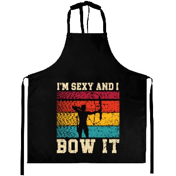 Discover I'm Sexy And I Bow It Archer Shoot Arrow Archery Aprons