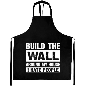 Discover Around My House I Hate People Aprons