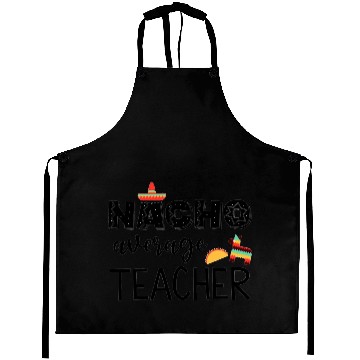 Discover Nacho Average Cinco de Mayo Teacher Aprons