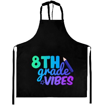 Discover Eighth Grade Vibes | Back To School Aprons