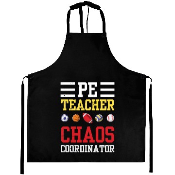Discover PE Teacher Funny Chaos Coordinator Teaching Gift Aprons