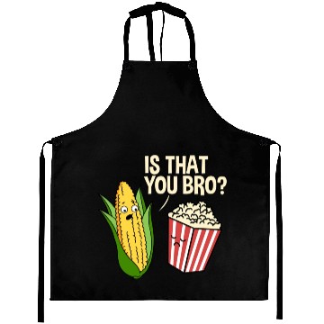 Discover Is That You Bro Popcorn for Popcorn Lover Aprons