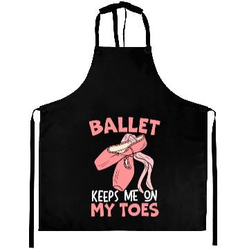 Discover Ballet Keep Me On My Toes Ballet Ballerina Aprons