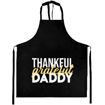 Discover Thankful Grateful Daddy Thanksgiving Aprons