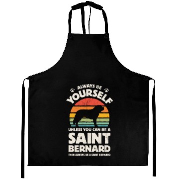 Discover Always Be Yourself Saint Bernard Aprons for Men Wom