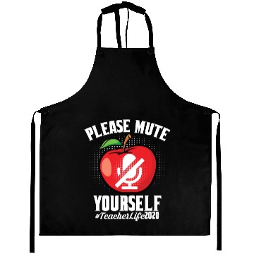 Discover Please Mute Yourself Teacher Life 2022 Aprons