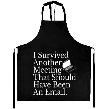 Discover Office Employee Funny I Survived Another Meeting Aprons
