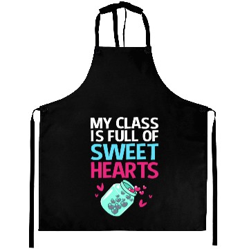 Discover Teacher My Class Is Full Of Sweethearts Aprons