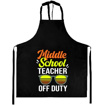 Discover Summer Vacation Middle School Teacher Off Duty Aprons