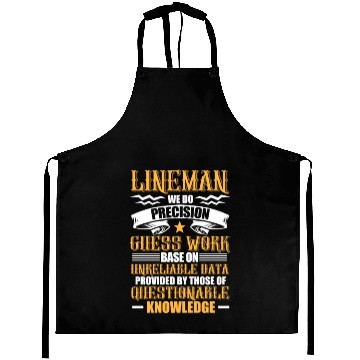 Discover Lineman We Do Precision Guess Work Base On Aprons