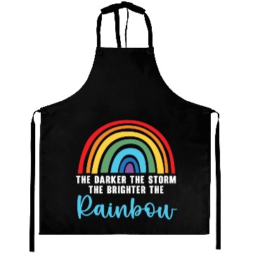 Discover The Darker The Storm The Brighter The Rainbow Aprons