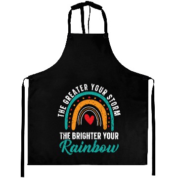 Discover The Greater Your Storm The Brighter Your Rainbow Aprons