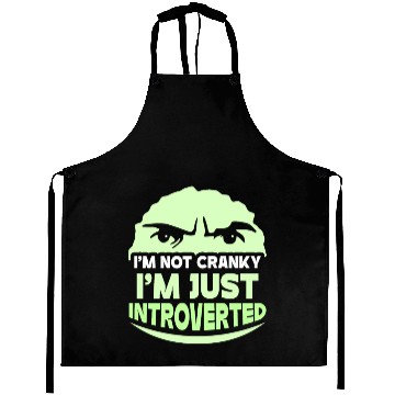 Discover I'm Not Cranky - I'm Just Introverted Introvert Aprons
