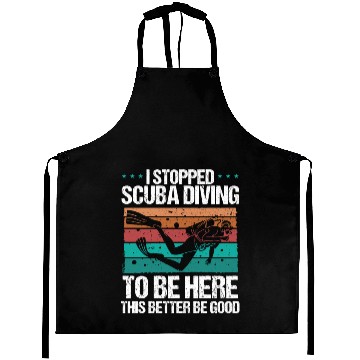 Discover Scuba Diving this better be good Scuba Diver Aprons