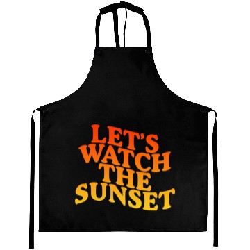Discover Let's Watch The Sunset Aprons