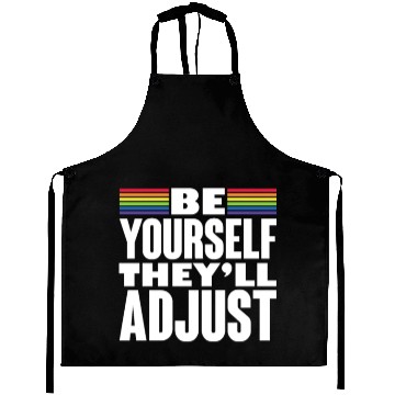 Discover Be Yourself They'll Adjust, LGBT Rainbow Flag Aprons
