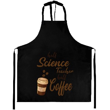 Discover Half Science Teacher Half Coffee Aprons