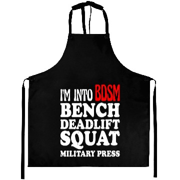 Discover Im Into BDSM Bench Squat Deadlift Military Press13 Aprons