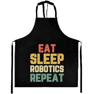 Discover Eat Sleep Robotics Repeat Robot Engineer Funny Vin Aprons