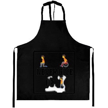 Discover Never Give Up Aprons