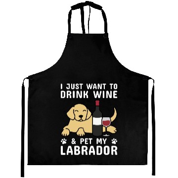 Discover Drink Wine And Pet My Labrador Aprons