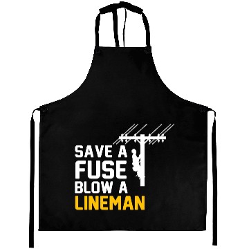 Discover save a fuse blow a lineman Aprons